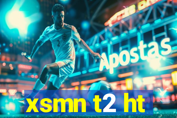 xsmn t2 ht