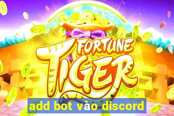 add bot vào discord