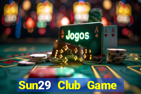 Sun29 Club Game Bài King