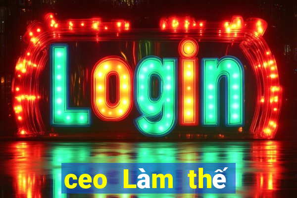 ceo Làm thế nào để tải về