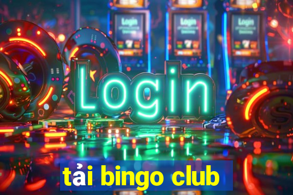 tải bingo club