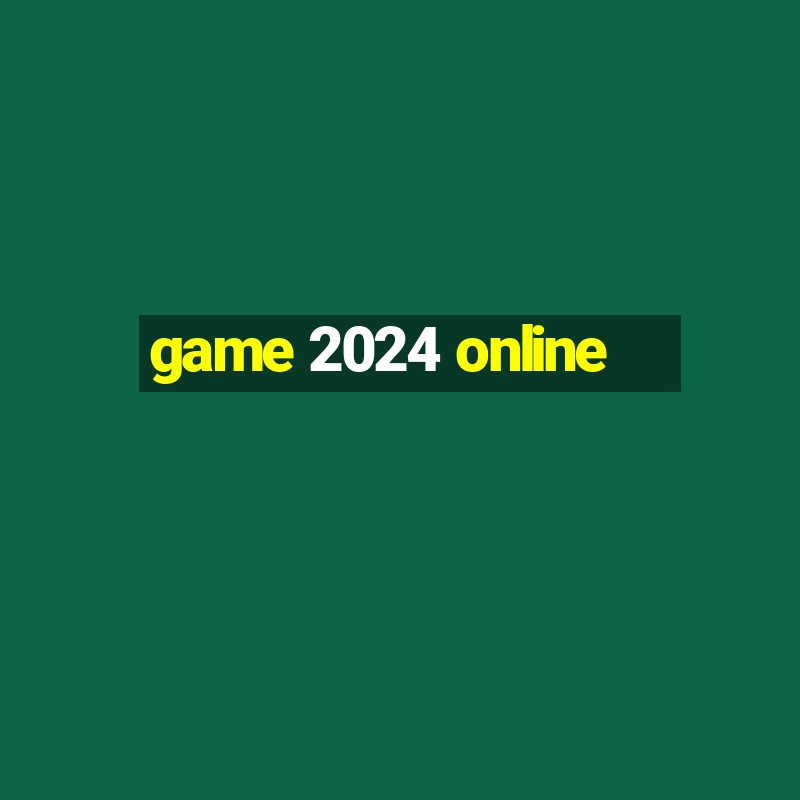 game 2024 online