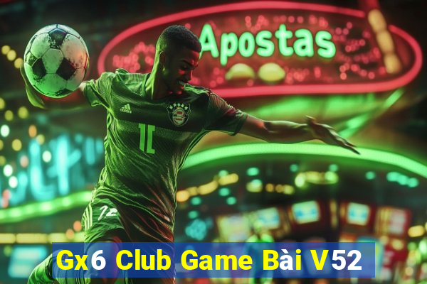 Gx6 Club Game Bài V52