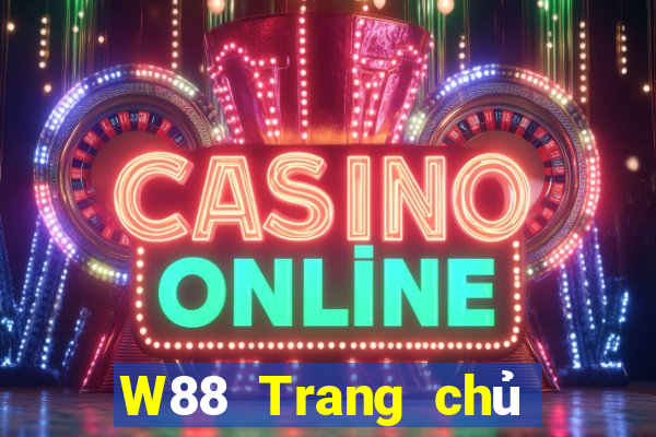 W88 Trang chủ của xổ số đất