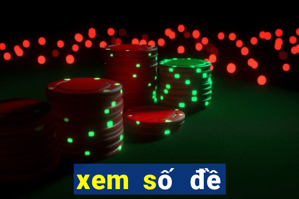 xem số đề hôm nay