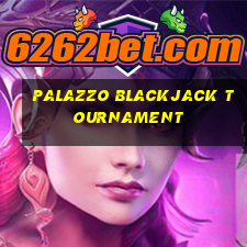 palazzo blackjack tournament