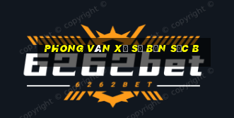 Phong Vân xổ số bản sắc b