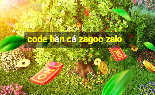 code bắn cá zagoo zalo