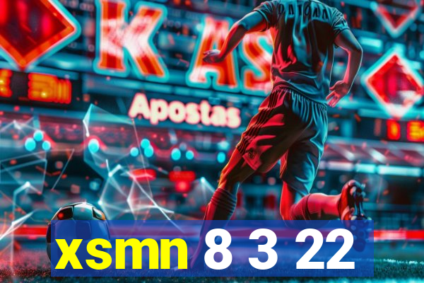 xsmn 8 3 22