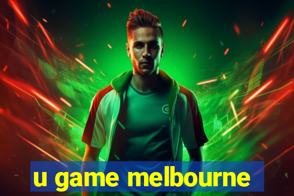 u game melbourne