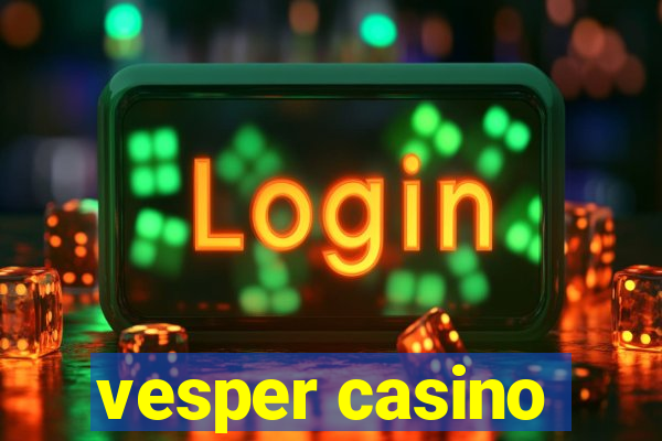 vesper casino