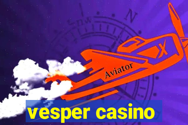 vesper casino