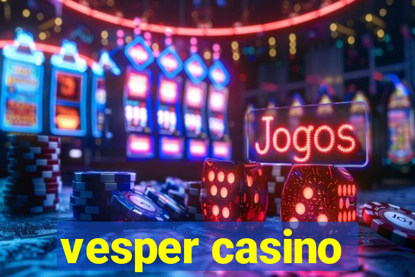 vesper casino