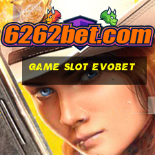 Game Slot Evobet