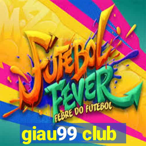 giau99 club