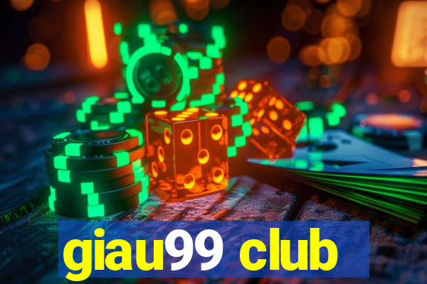 giau99 club