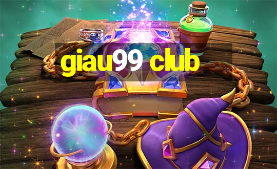 giau99 club