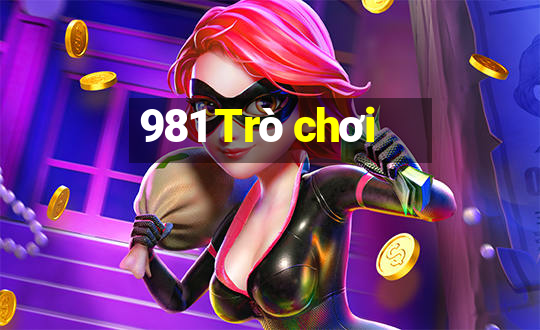 981 Trò chơi