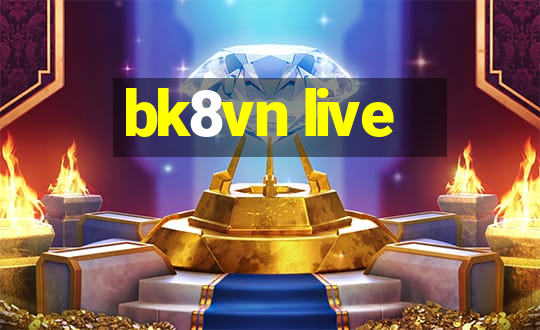 bk8vn live