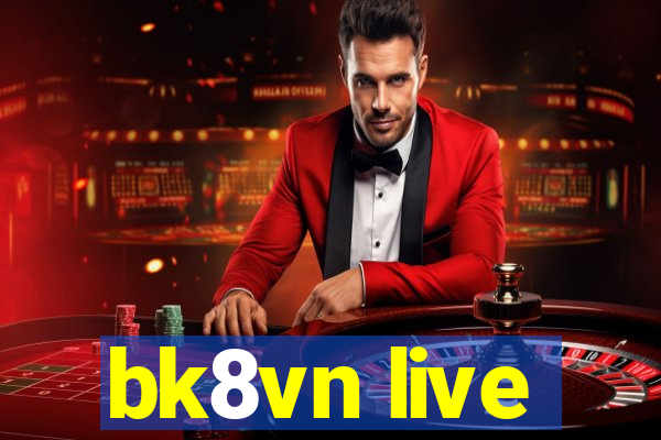 bk8vn live