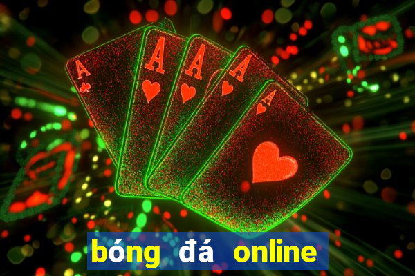 bóng đá online xôi lạc