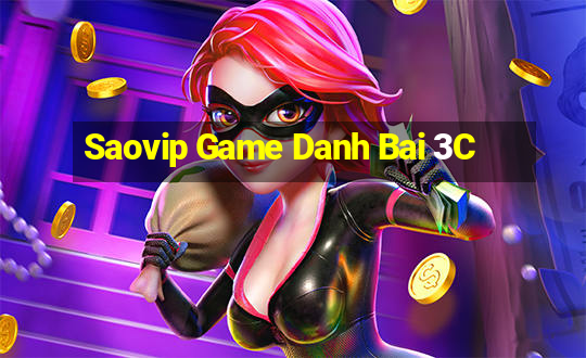 Saovip Game Danh Bai 3C