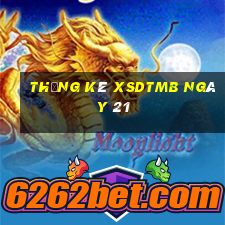 Thống kê XSDTMB ngày 21