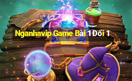 Nganhavip Game Bài 1 Đổi 1