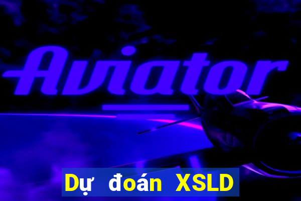 Dự đoán XSLD ngày thứ sáu