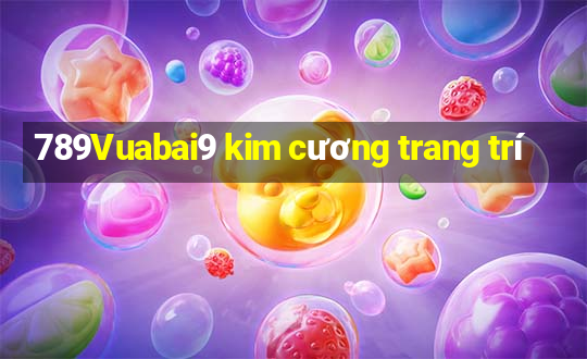 789Vuabai9 kim cương trang trí