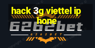 hack 3g viettel iphone