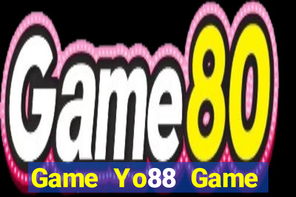 Game Yo88 Game Bài B52