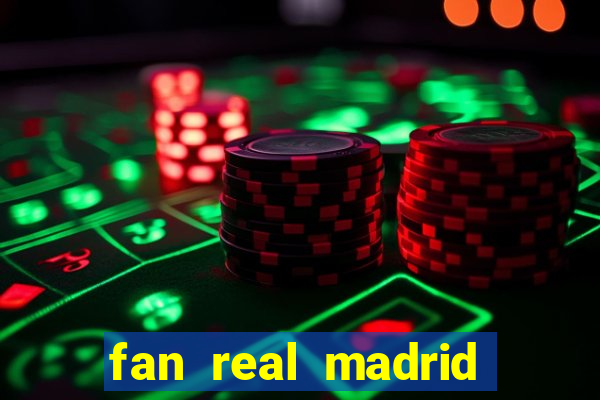 fan real madrid gọi là gì