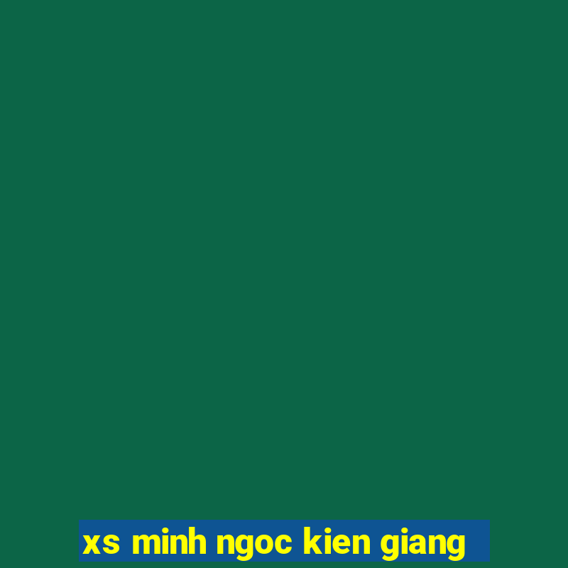 xs minh ngoc kien giang