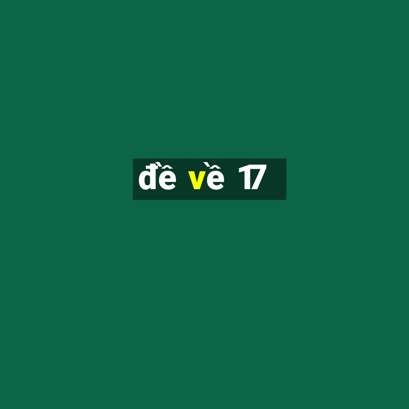 de ve 17