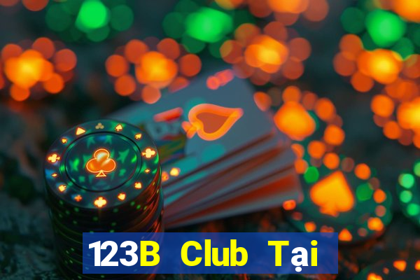 123B Club Tại Game Bài Đổi Thưởng