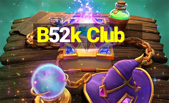 B52k Club