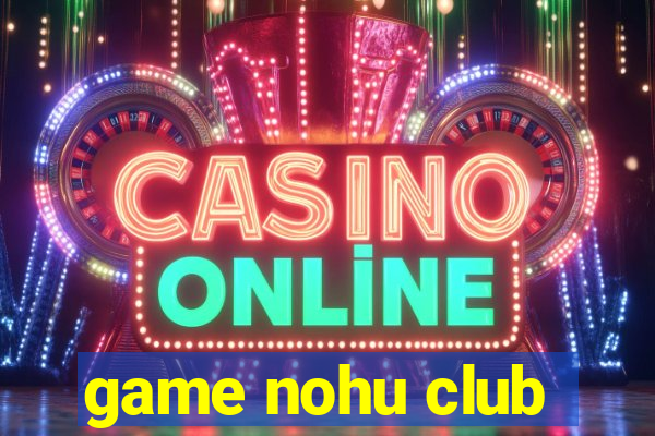 game nohu club