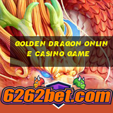 golden dragon online casino game