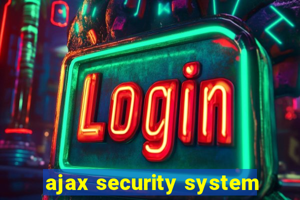 ajax security system