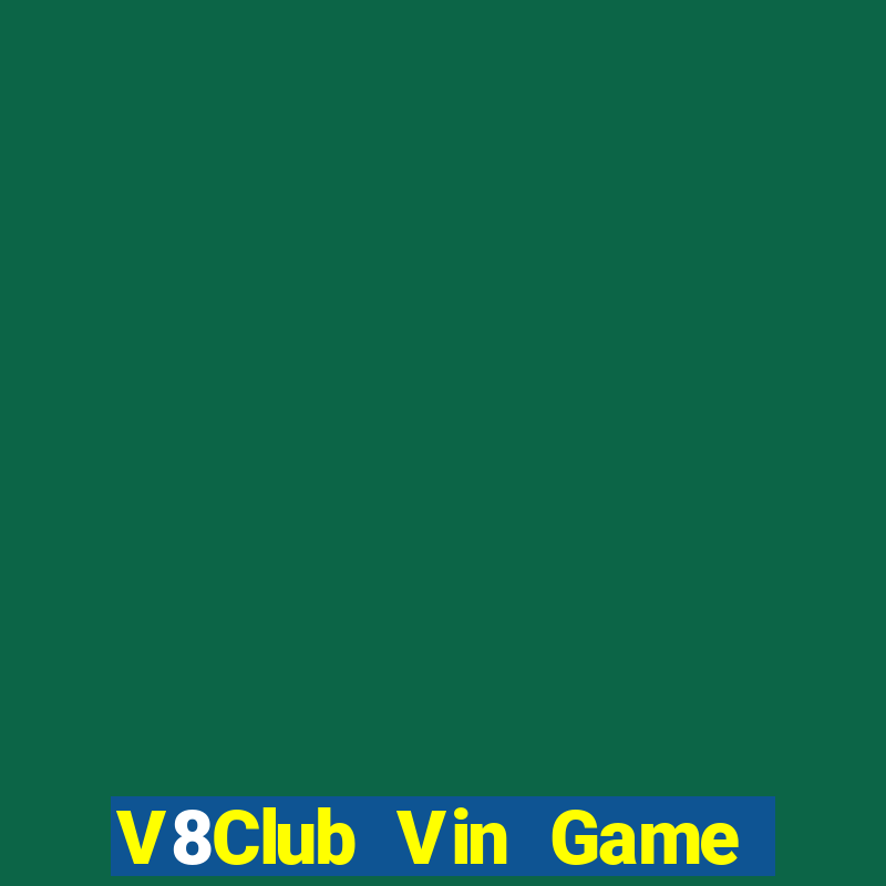 V8Club Vin Game The Bài Hay Nhất 2021