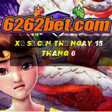 xổ số cần thơ ngày 15 tháng 6