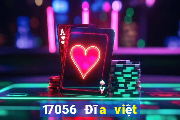 17056 Đĩa việt nam mới nhất