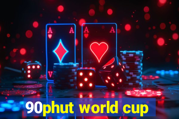 90phut world cup