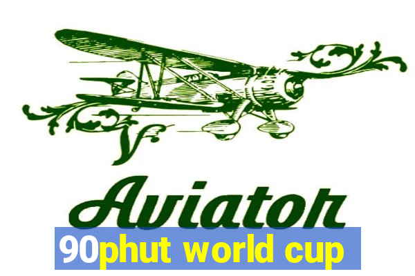 90phut world cup