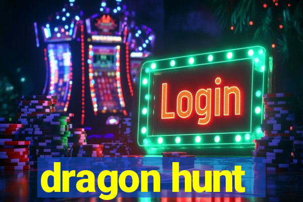 dragon hunt