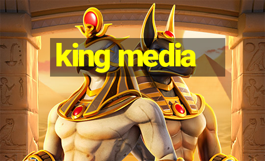 king media