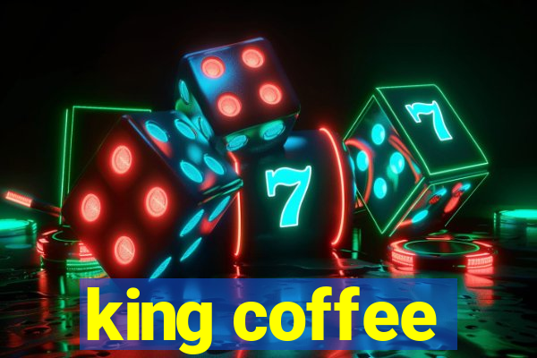 king coffee