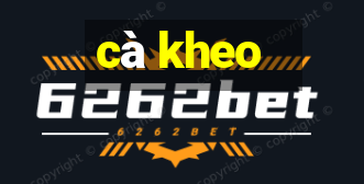 cà kheo