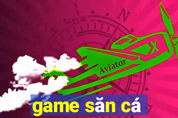 game san ca